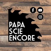 Papa Scie Encore